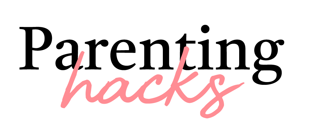 Parenting Hacks